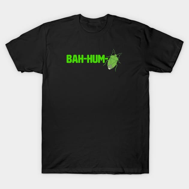 Ba-hum-bug (green stink bug) T-Shirt by Peppermint Narwhal